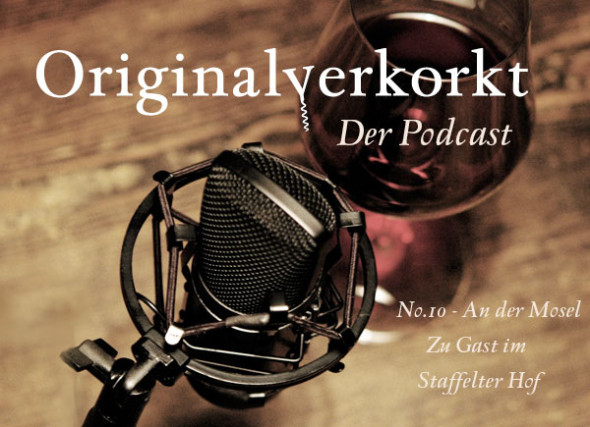 Teaser Originalverkorkt Podcast Nummer 10 Zu Gast im Staffelter Hof