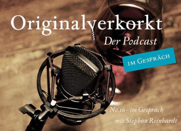 Teaser Podcast Originalverkorkt Nummer 16 mit Stephan Reinhardt